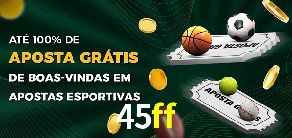 45ff Ate 100% de Aposta Gratis